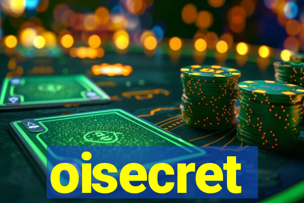 oisecret