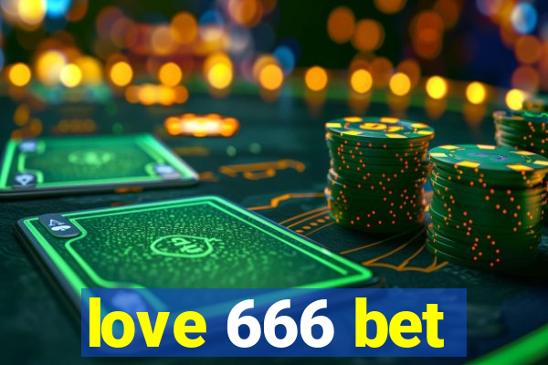 love 666 bet