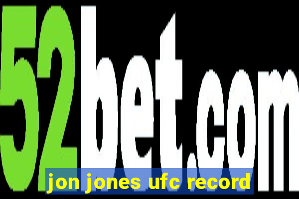 jon jones ufc record