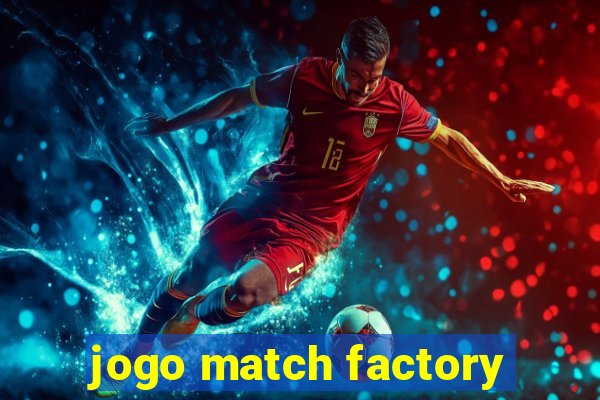 jogo match factory