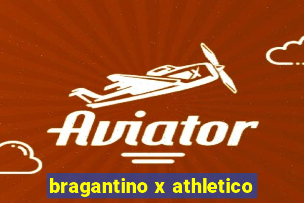 bragantino x athletico