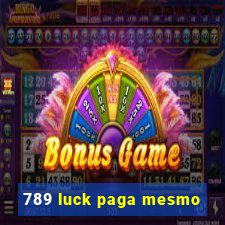 789 luck paga mesmo