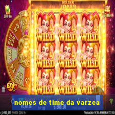 nomes de time da varzea