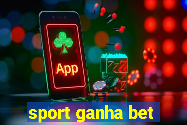 sport ganha bet