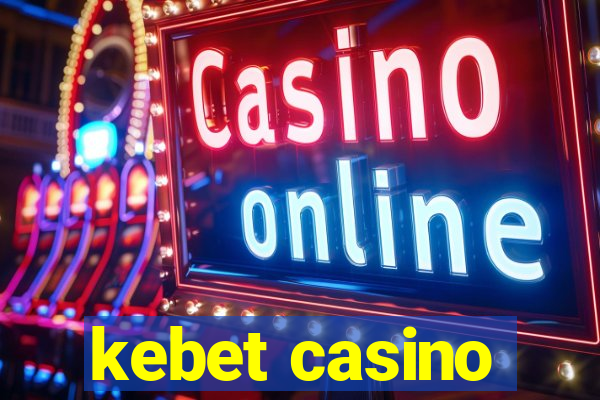 kebet casino