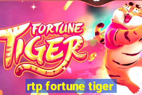 rtp fortune tiger