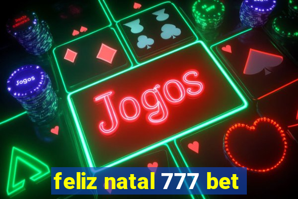 feliz natal 777 bet