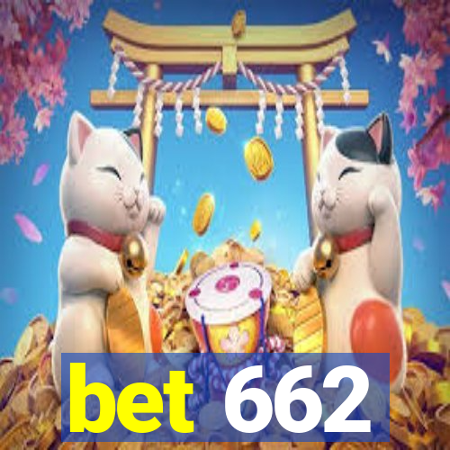 bet 662