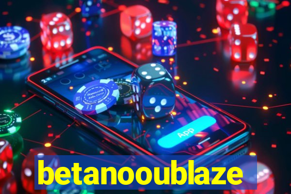 betanooublaze