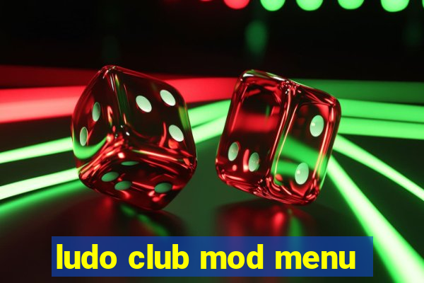 ludo club mod menu