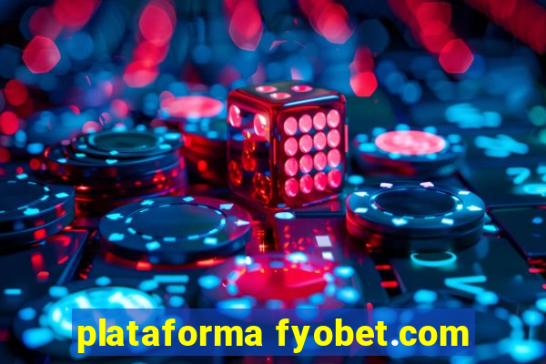 plataforma fyobet.com