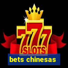 bets chinesas