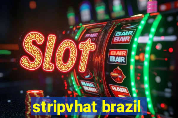 stripvhat brazil