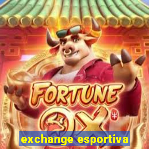 exchange esportiva