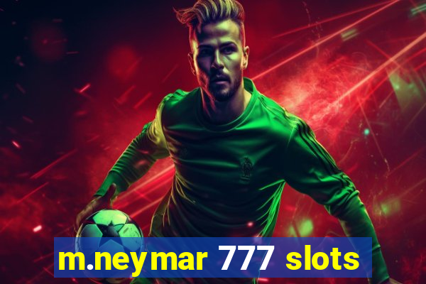 m.neymar 777 slots