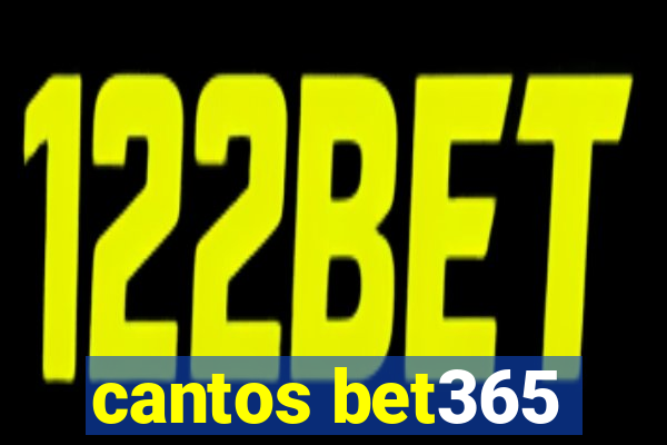 cantos bet365