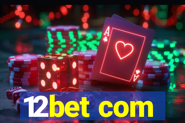 12bet com