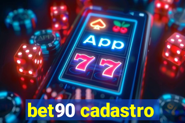 bet90 cadastro