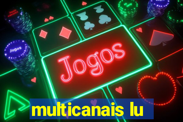 multicanais lu