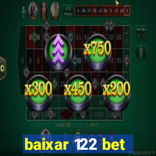 baixar 122 bet