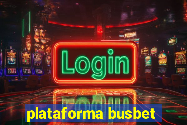 plataforma busbet