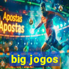 big jogos