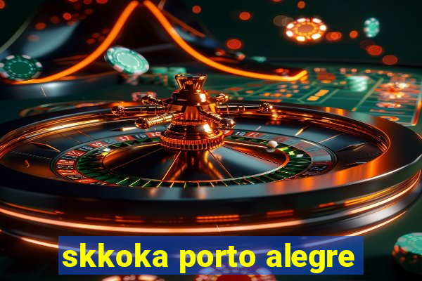 skkoka porto alegre