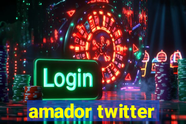 amador twitter