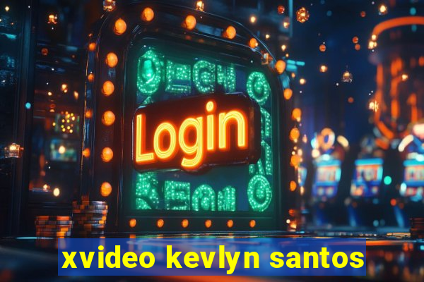 xvideo kevlyn santos