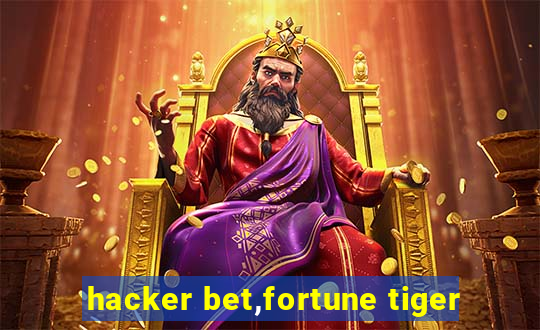 hacker bet,fortune tiger