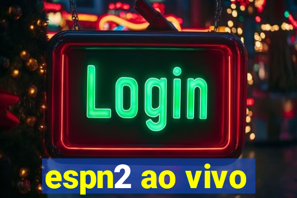 espn2 ao vivo