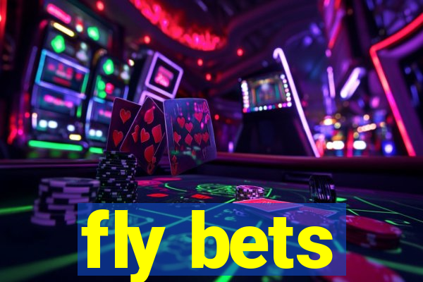 fly bets