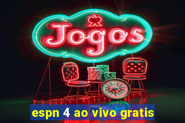 espn 4 ao vivo gratis