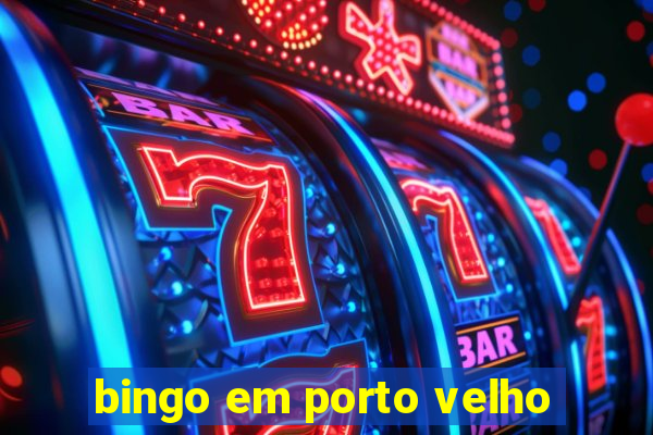 bingo em porto velho