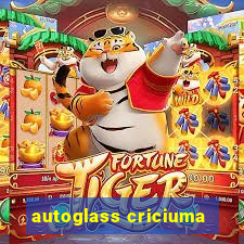 autoglass criciuma