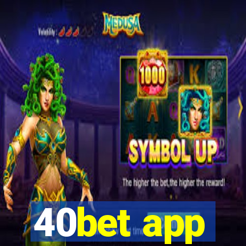 40bet app