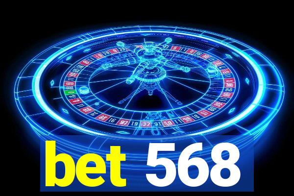 bet 568