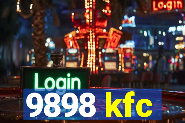 9898 kfc