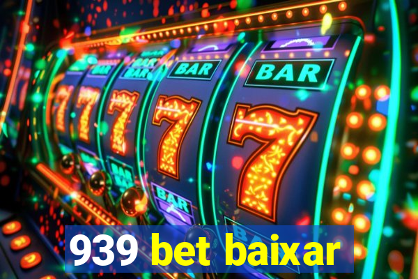 939 bet baixar