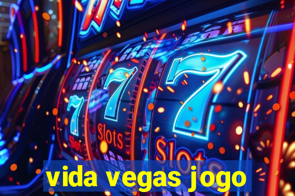 vida vegas jogo