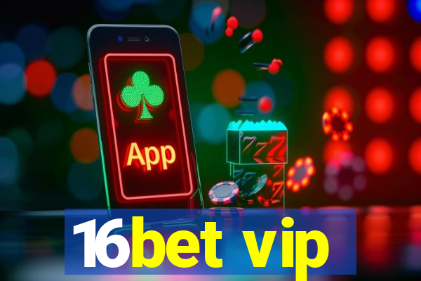 16bet vip