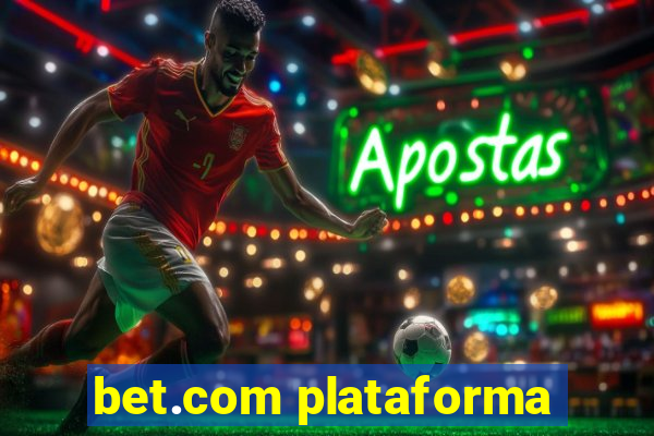 bet.com plataforma