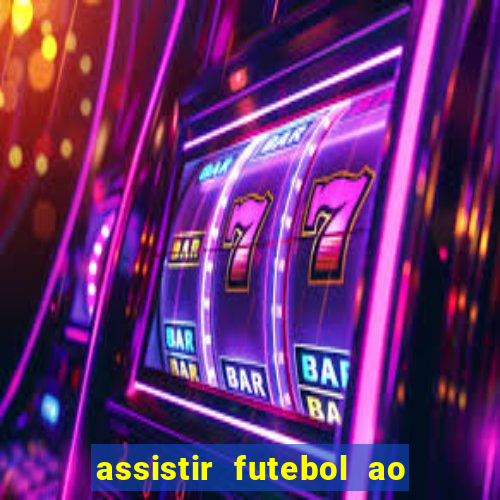 assistir futebol ao vivo grátis tv 0800