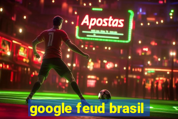 google feud brasil