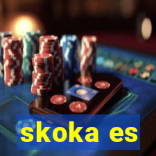 skoka es