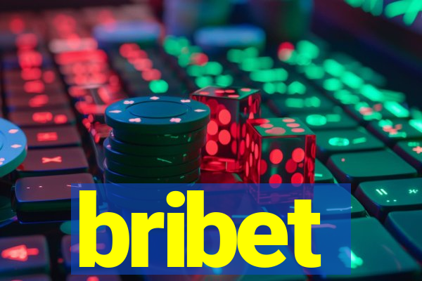 bribet