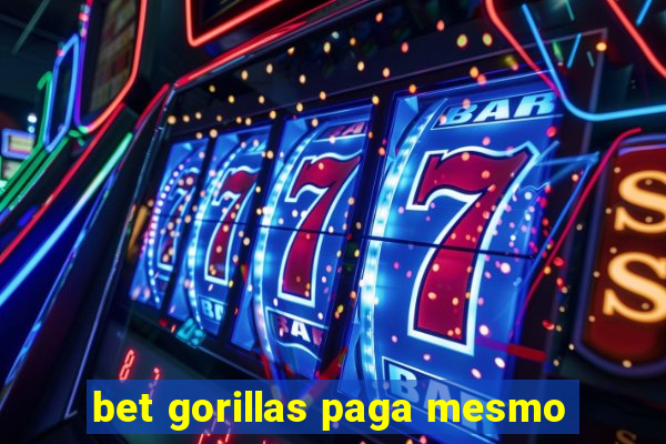 bet gorillas paga mesmo