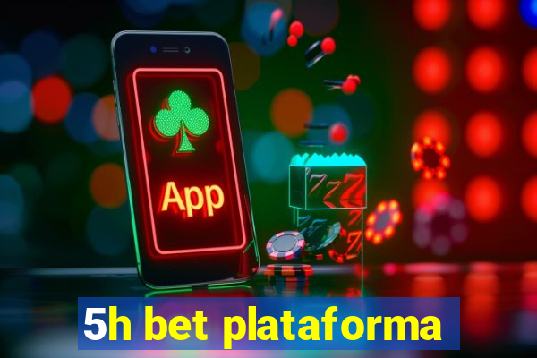 5h bet plataforma