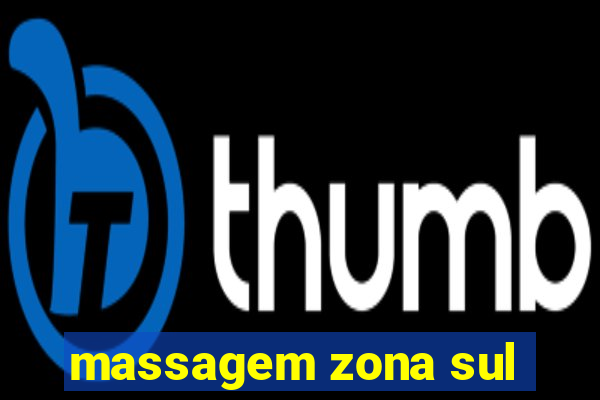 massagem zona sul