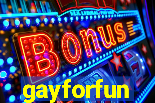 gayforfun